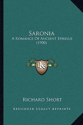 Saronia: A Romance Of Ancient Ephesus (1900)