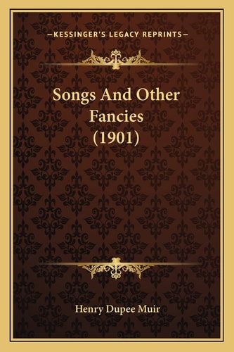 Songs And Other Fancies (1901)