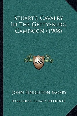 Stuart's Cavalry In The Gettysburg Campaign (1908)
