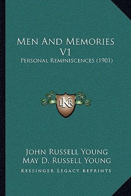 Men And Memories V1: Personal Reminiscences (1901)