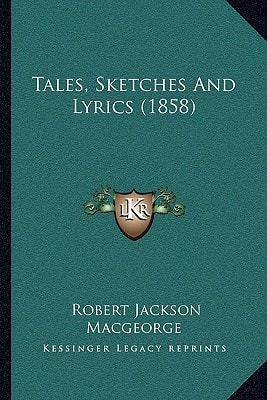 Tales, Sketches And Lyrics (1858)