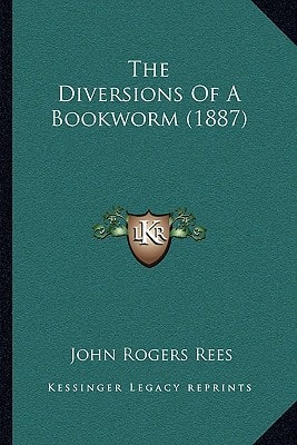 The Diversions Of A Bookworm (1887)