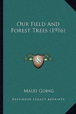 Our Field And Forest Trees (1916)