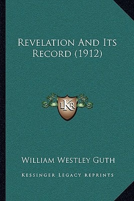 Revelation And Its Record (1912)