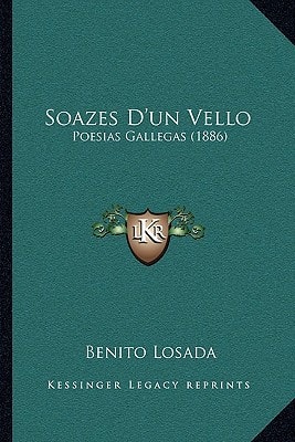 Soazes D'un Vello: Poesias Gallegas (1886)