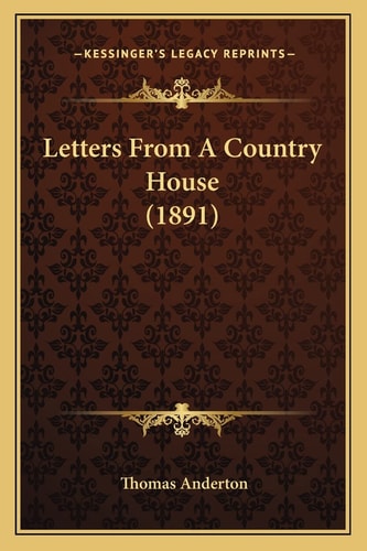 Letters From A Country House (1891)