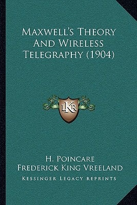 Maxwell's Theory And Wireless Telegraphy (1904)