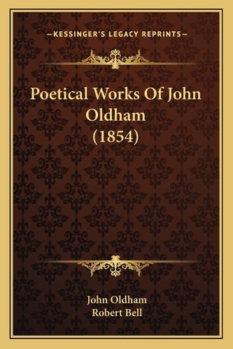 Poetical Works Of John Oldham (1854)