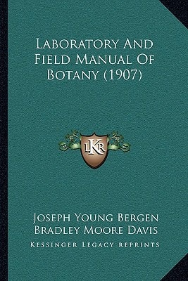 Laboratory And Field Manual Of Botany (1907)