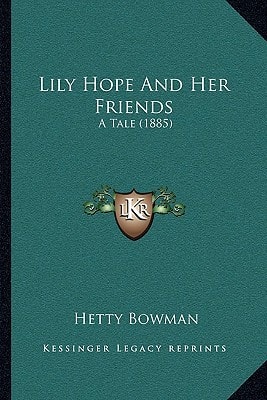 Lily Hope And Her Friends: A Tale (1885)