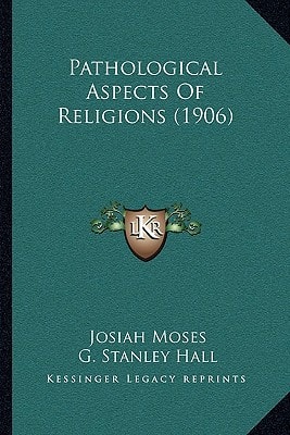 Pathological Aspects Of Religions (1906)