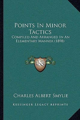 Points In Minor Tactics: Compiled And Arranged In An Elementary Manner (1898)