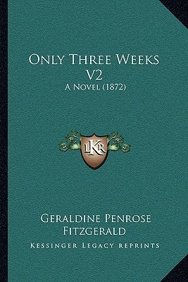 Only Three Weeks V2: A Novel (1872)
