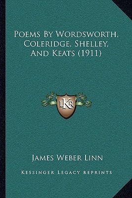 Poems By Wordsworth, Coleridge, Shelley, And Keats (1911)