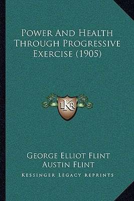 Power And Health Through Progressive Exercise (1905)