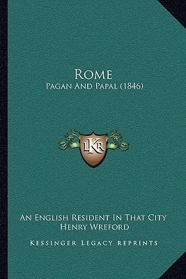 Rome: Pagan And Papal (1846)