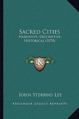Sacred Cities: Narrative, Descriptive, Historical (1878)