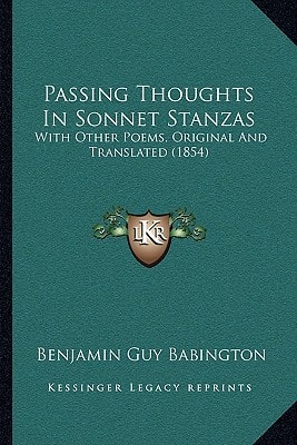 Passing Thoughts In Sonnet Stanzas: With Other Poems, Original And Translated (1854)