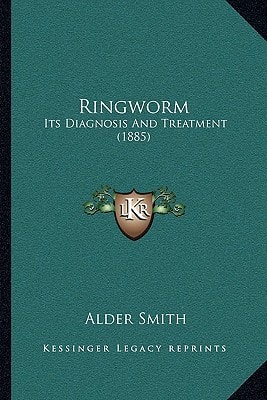 Ringworm: Its Diagnosis And Treatment (1885)