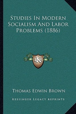 Studies In Modern Socialism And Labor Problems (1886)