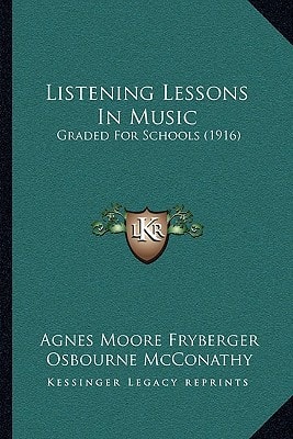 Listening Lessons In Music: Graded For Schools (1916)