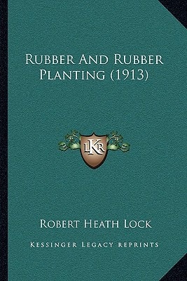 Rubber And Rubber Planting (1913)