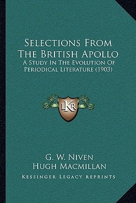 Selections From The British Apollo: A Study In The Evolution Of Periodical Literature (1903)