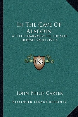 In The Cave Of Aladdin: A Little Narrative Of The Safe Deposit Vault (1911)