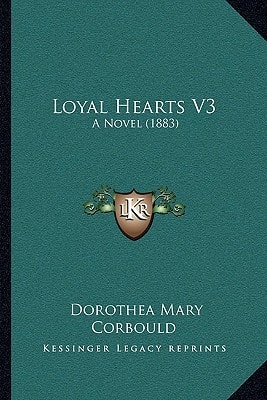 Loyal Hearts V3: A Novel (1883)