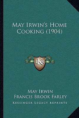 May Irwin's Home Cooking (1904)