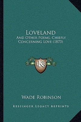 Loveland: And Other Poems, Chiefly Concerning Love (1873)