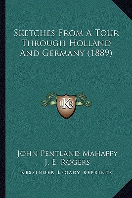 Sketches From A Tour Through Holland And Germany (1889)