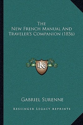 The New French Manual And Traveler's Companion (1856)