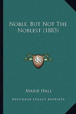 Noble, But Not The Noblest (1883)