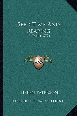 Seed Time And Reaping: A Tale (1877)