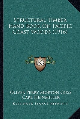Structural Timber Hand Book On Pacific Coast Woods (1916)