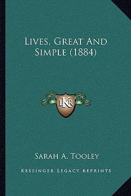 Lives, Great And Simple (1884)