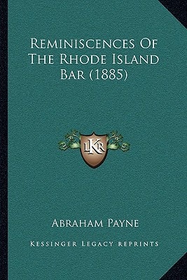 Reminiscences Of The Rhode Island Bar (1885)