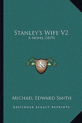 Stanley's Wife V2: A Novel (1879)