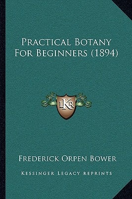 Practical Botany For Beginners (1894)