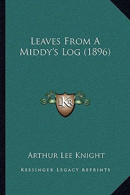 Leaves From A Middy's Log (1896)