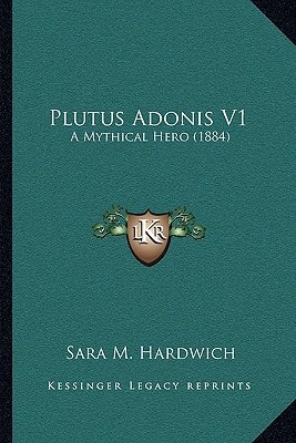 Plutus Adonis V1: A Mythical Hero (1884)