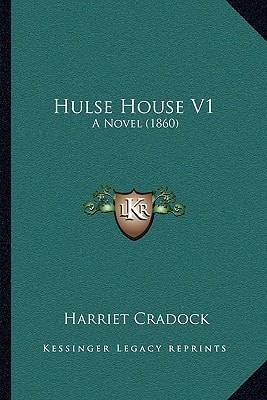Hulse House V1: A Novel (1860)