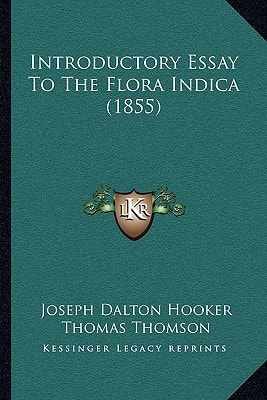 Introductory Essay To The Flora Indica (1855)