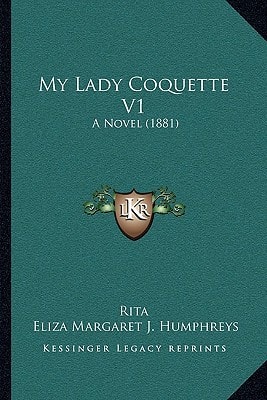 My Lady Coquette V1: A Novel (1881)