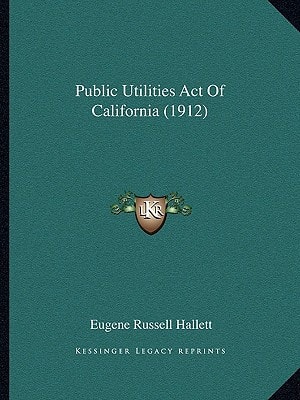 Public Utilities Act Of California (1912)