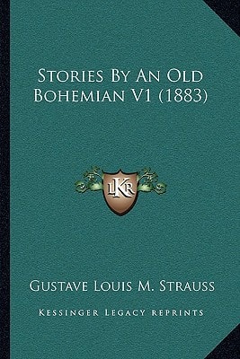 Stories By An Old Bohemian V1 (1883)