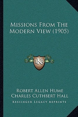 Missions From The Modern View (1905)