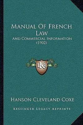 Manual Of French Law: And Commercial Information (1902)