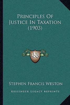 Principles Of Justice In Taxation (1903)